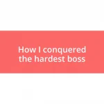 How I conquered the hardest boss