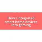 How I integrated smart home devices into gaming