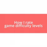 How I rate game difficulty levels