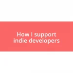 How I support indie developers