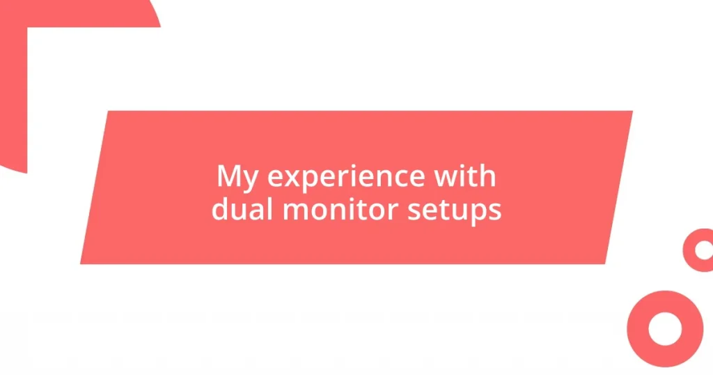 My experience with dual monitor setups