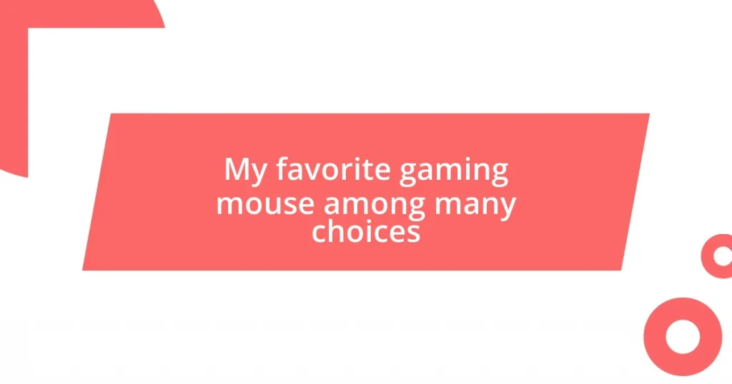 My favorite gaming mouse among many choices