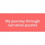 My journey through narrative puzzles