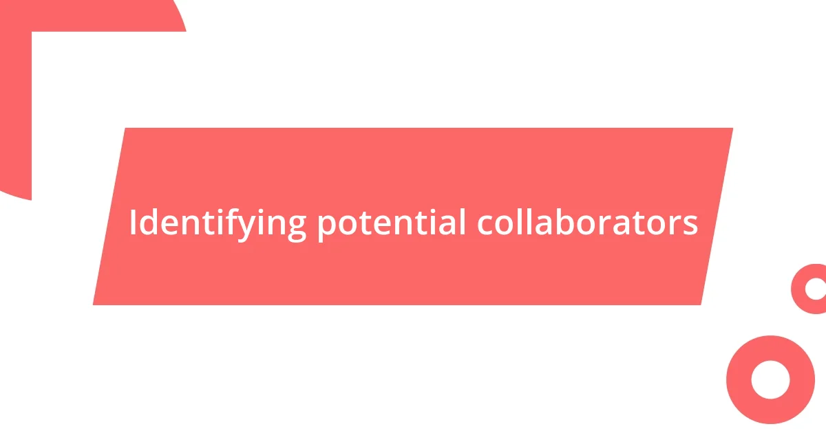 Identifying potential collaborators