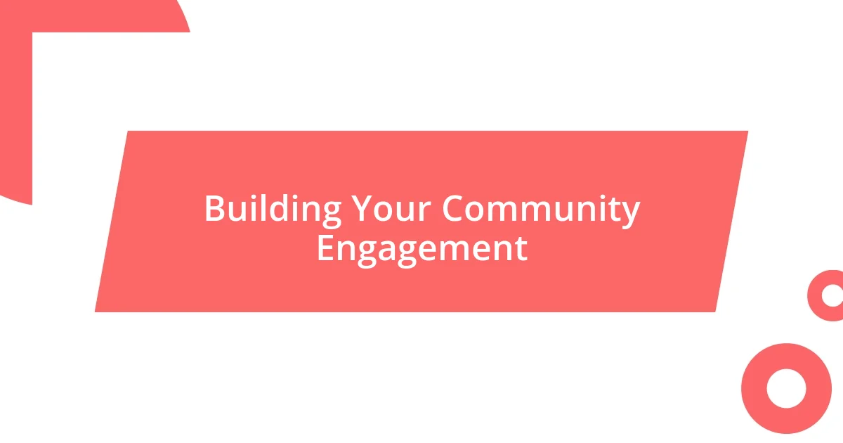 Building Your Community Engagement