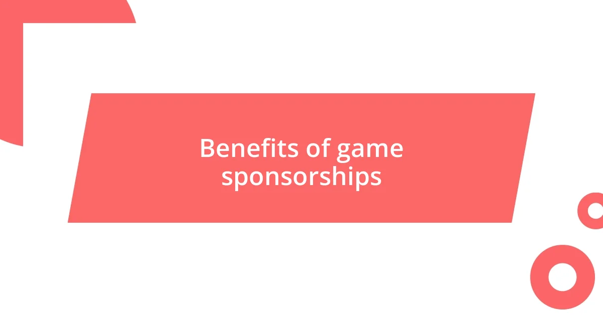 Benefits of game sponsorships